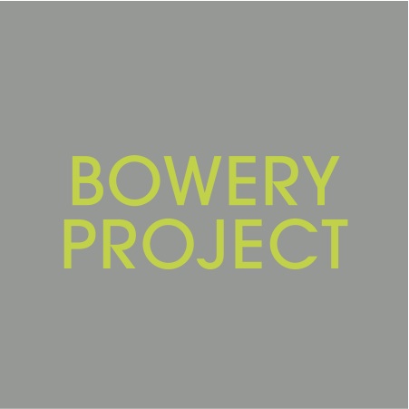 Bowery Project